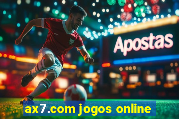 ax7.com jogos online